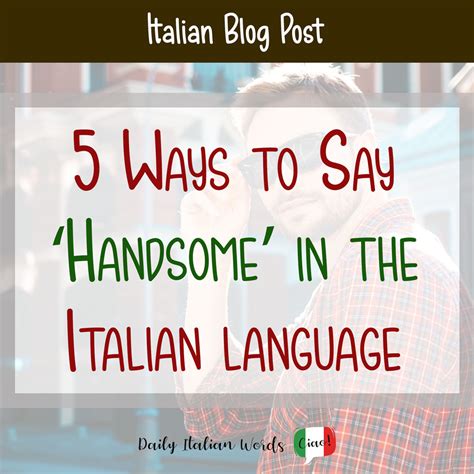 handsome traduzione|very handsome in italian.